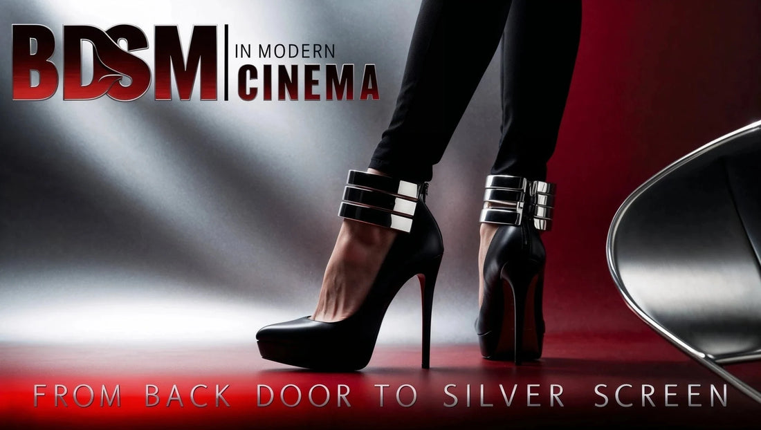 BDSM in Modern Cinema: From Back Door to Silver Screen — featured image — Marquis de Mayfair